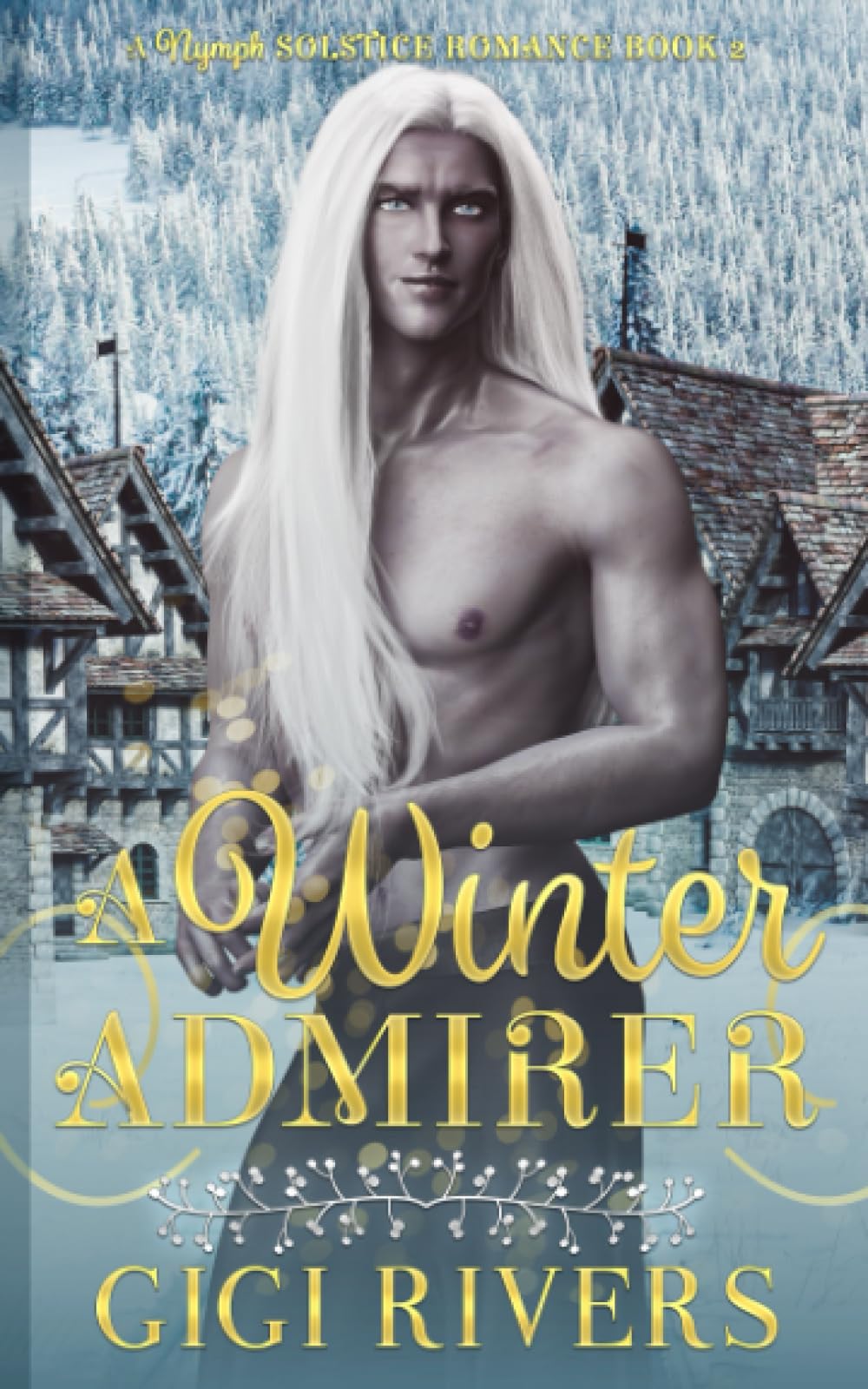 A Winter Admirer: An MM Fantasy Novella (A Nymph Solstice Romance)