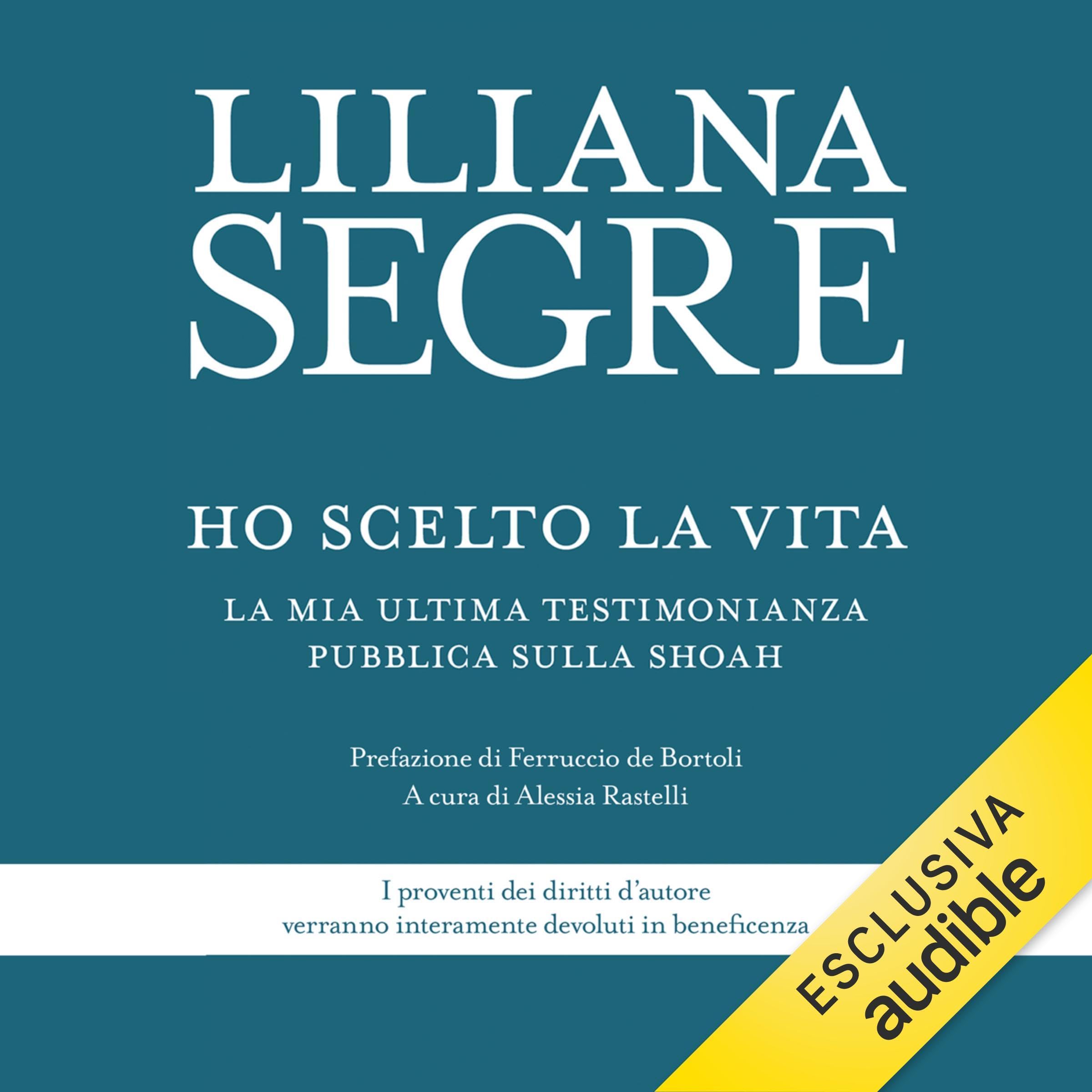 Ho scelto la vita: La mia ultima testimonianza pubblica sulla Shoah
