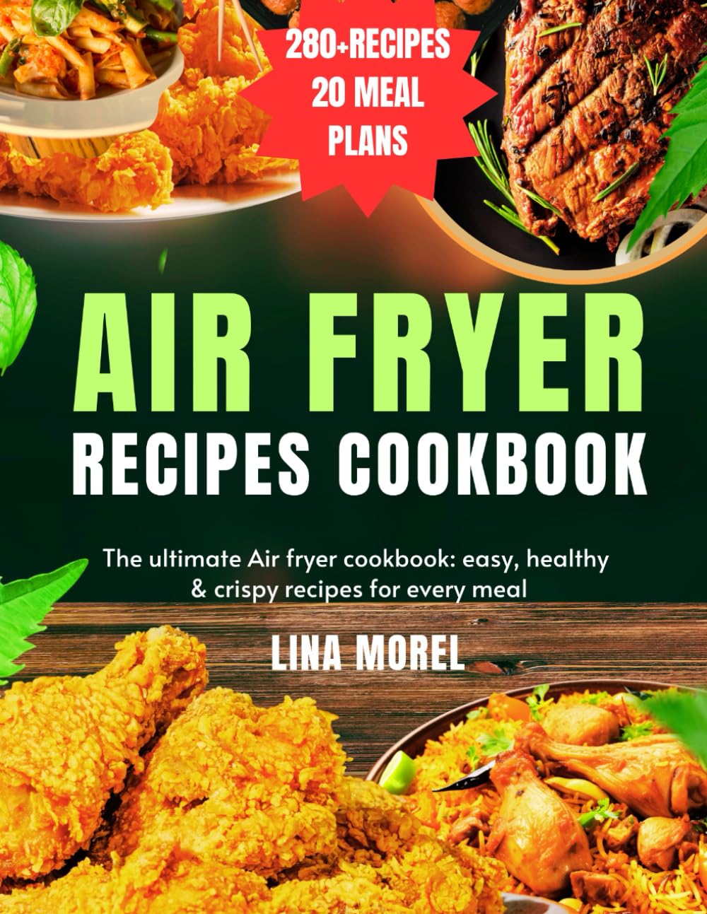 Air fryer recipes cookbook: The ultimate Air fryer cookbook: easy, healthy & crispy recipes for every meal