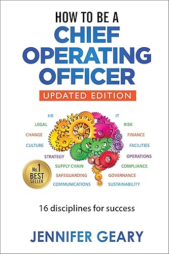 How to be a Chief Operating Officer 16 Disciplines for Success (How to be a...)