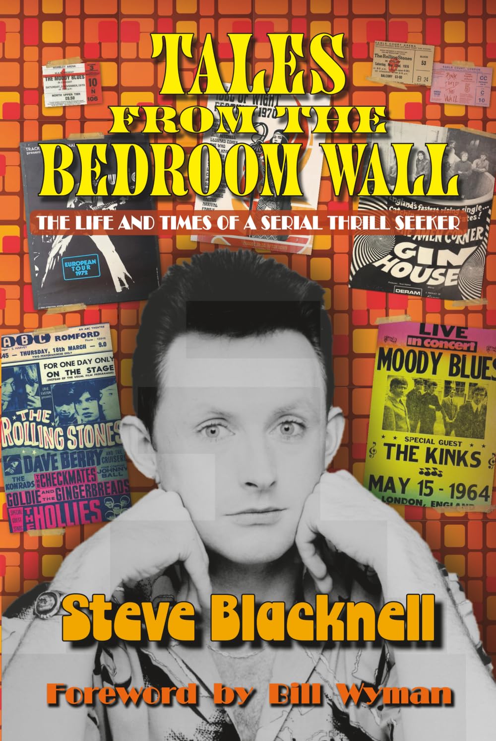 Tales from the Bedroom Wall: The Life and Times of a Serial Thrill Seeker