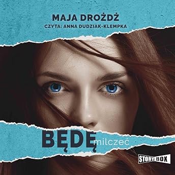 Będę milczeć Audiobook by Maja Drożdż episode artwork