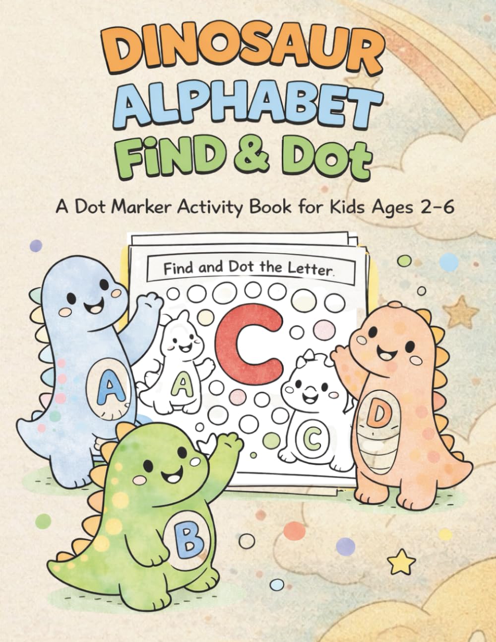 Dinosaur Alphabet Find & Dot: A Dot Marker Activity Book for Kids Ages 2–6