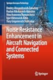Noise Resistance Enhancement in Aircraft Navigation and Connected Systems (Springer Aerospace Technology)