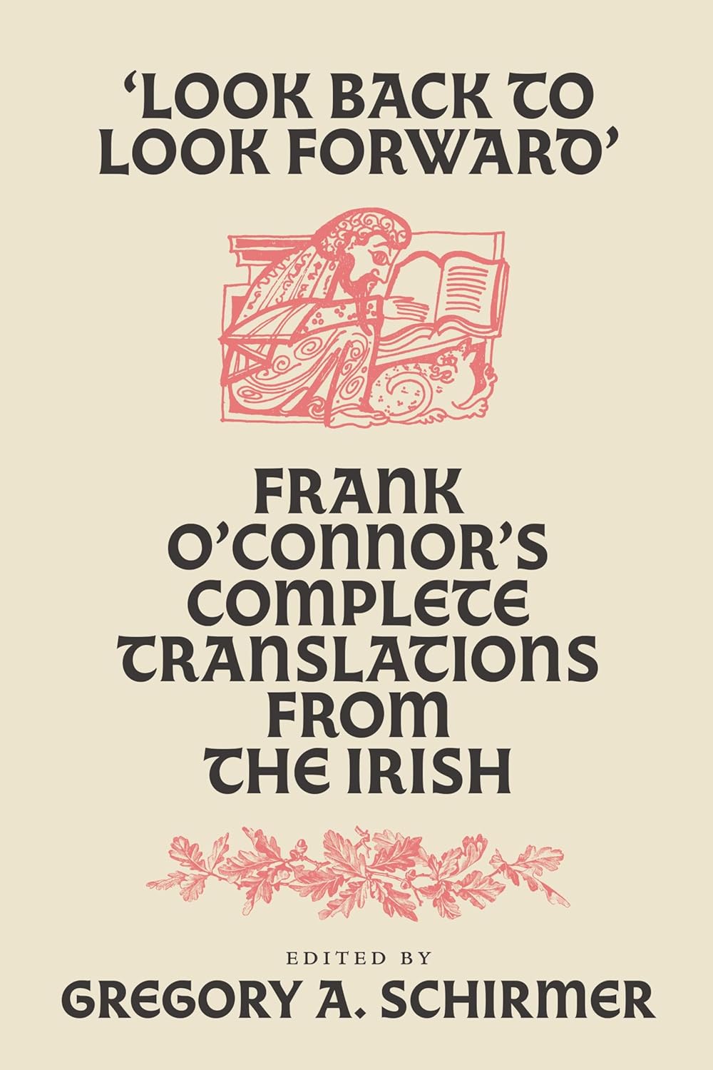 'Look Back to Look Forward': Frank O'Connor's Complete Translations from the Irish      Kindle Edition