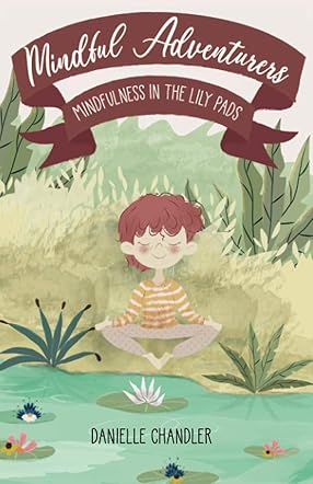 Mindfulness in the Lily Pads
