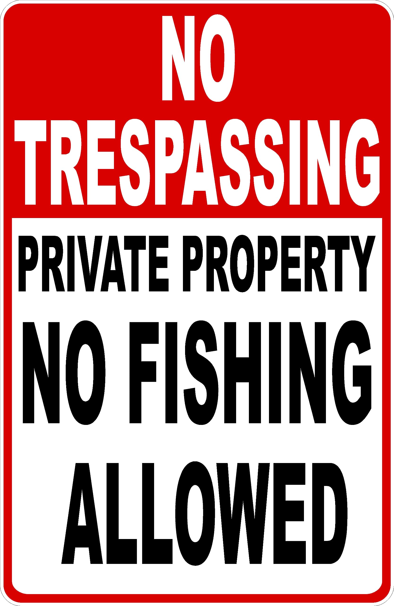 Metal Sign No Trespassing Private Property Fishing Allowed for Outdoor & Indoor 12" x 8"