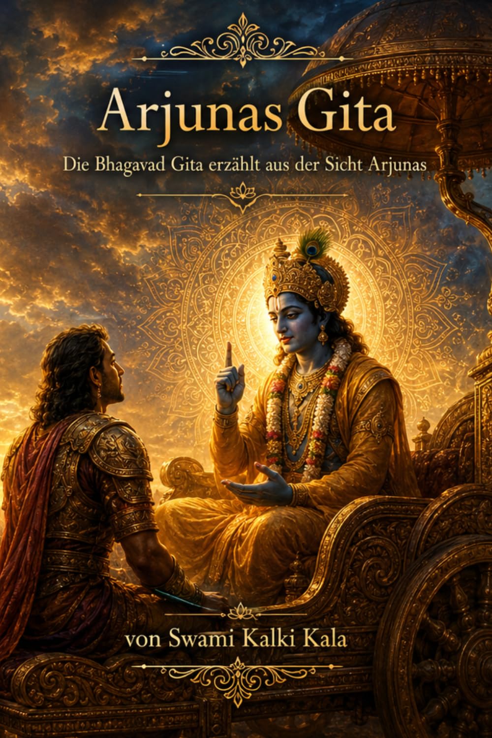 Arjunas Gita: Die Bhagavad Gita erzählt aus der Sicht Arjunas