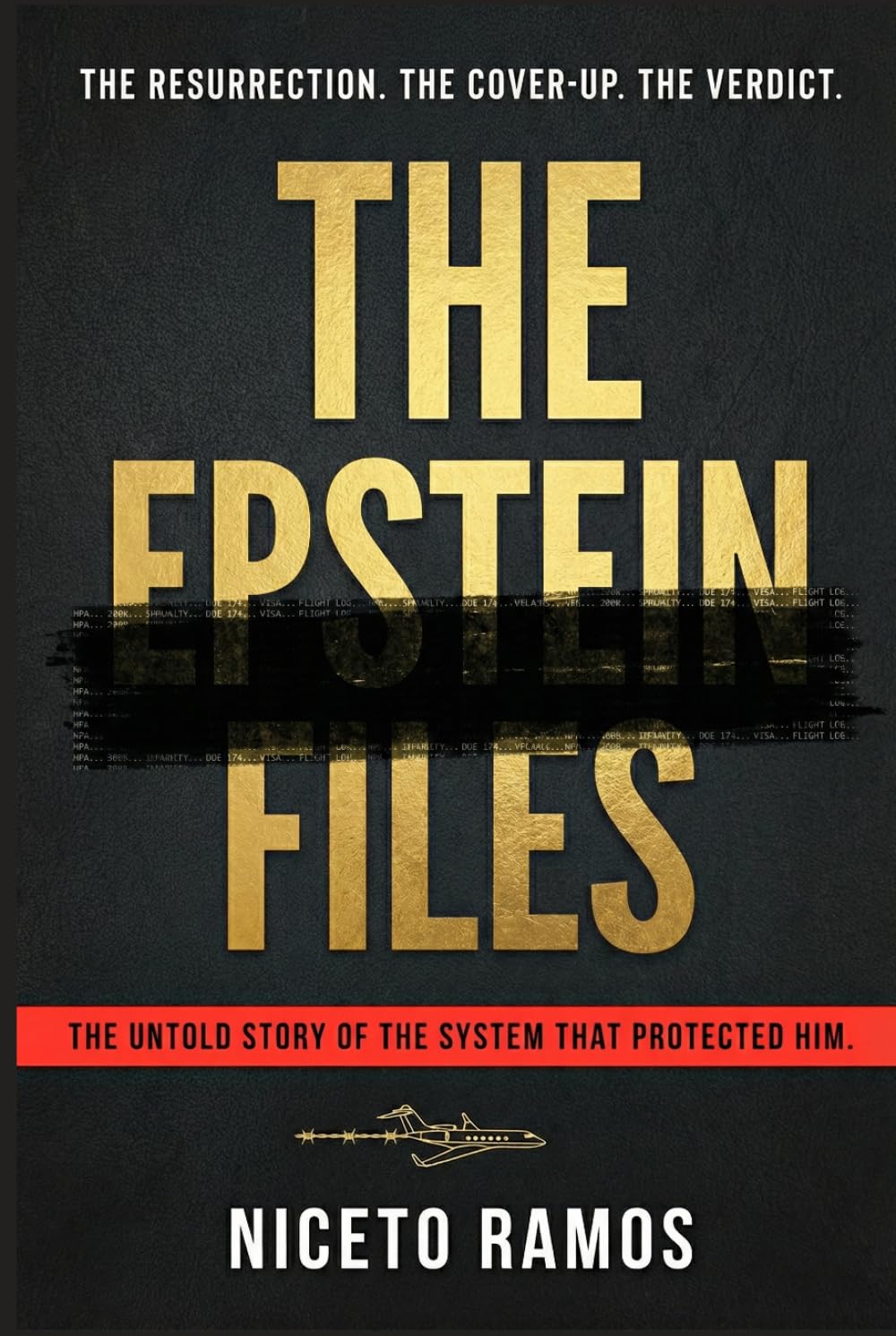 The Epstein Files: The Untold Story of the System That Protected Him (Donald J. Trump, The Bully of 5th ave.)