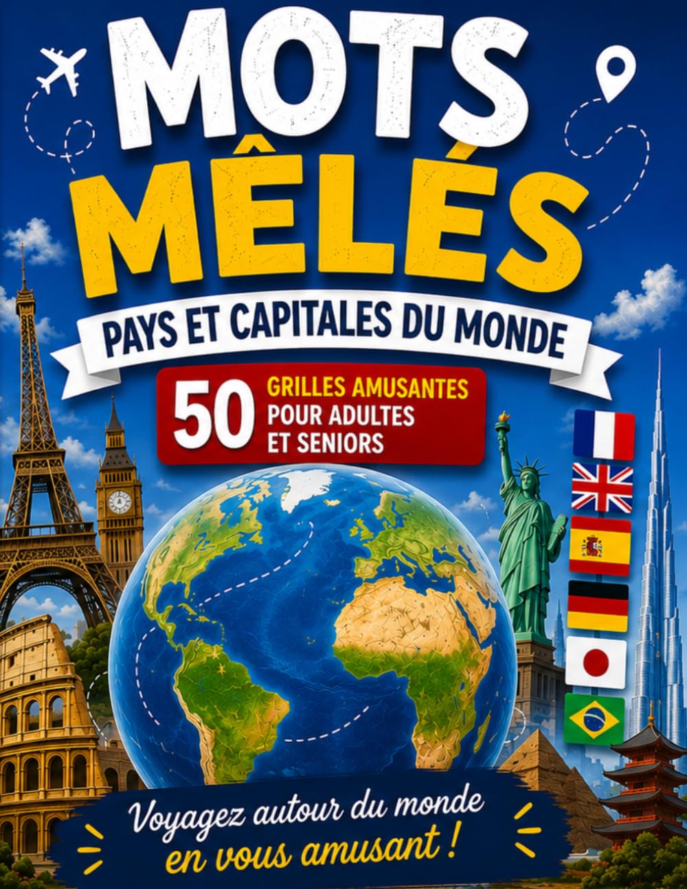 Mots Mêlés – Pays et Capitales pour les seniors: 50 GRILLES AMUSANTES POUR ADULTES ET SENIORS