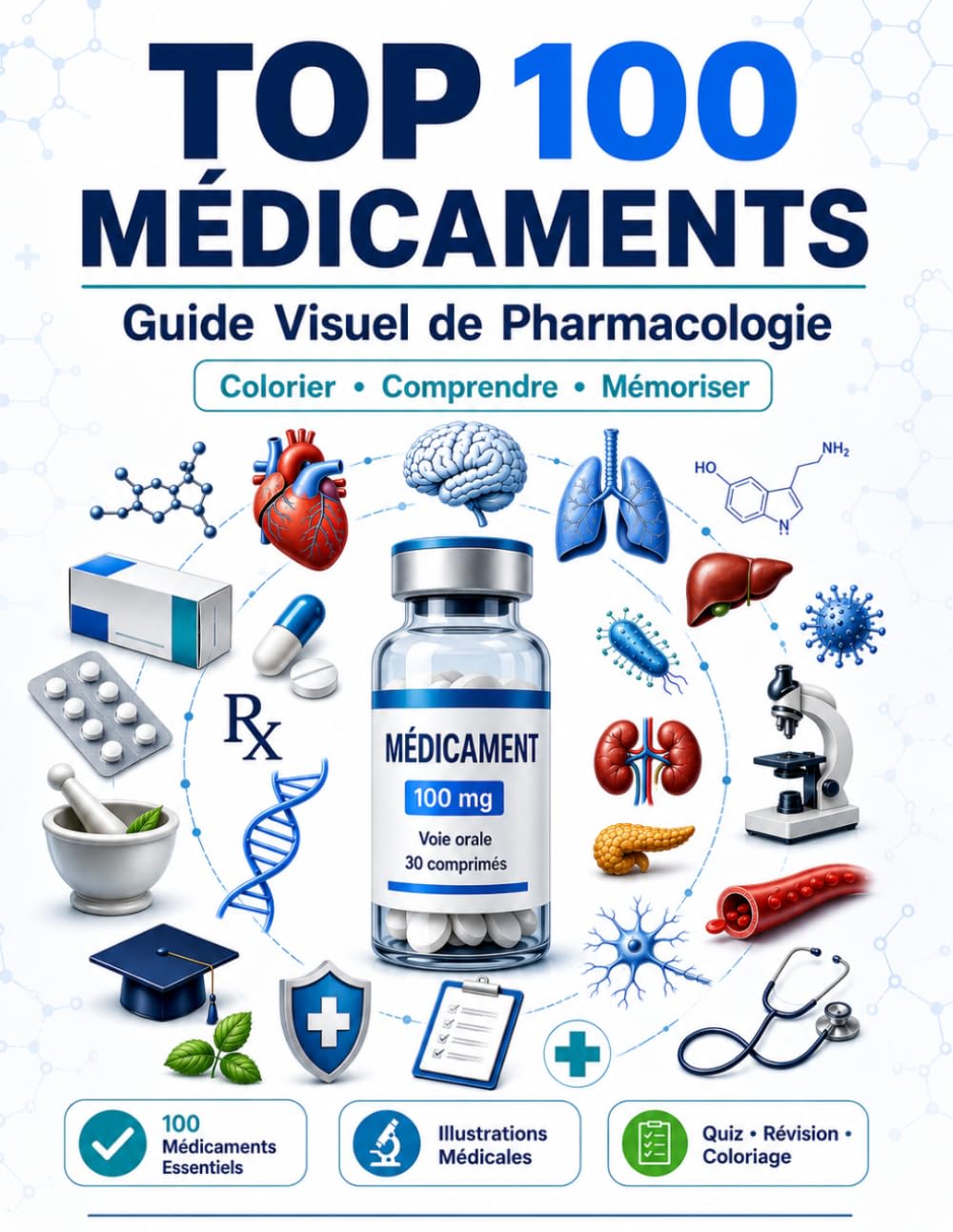 TOP 100 MÉDICAMENTS Guide Visuel de Pharmacologie : Coloriage pharmacie Illustrations à colorier • Mécanismes d'action • Quiz • Cas cliniques • Fiches ... en pharmacie, médecine et soins infirmiers .