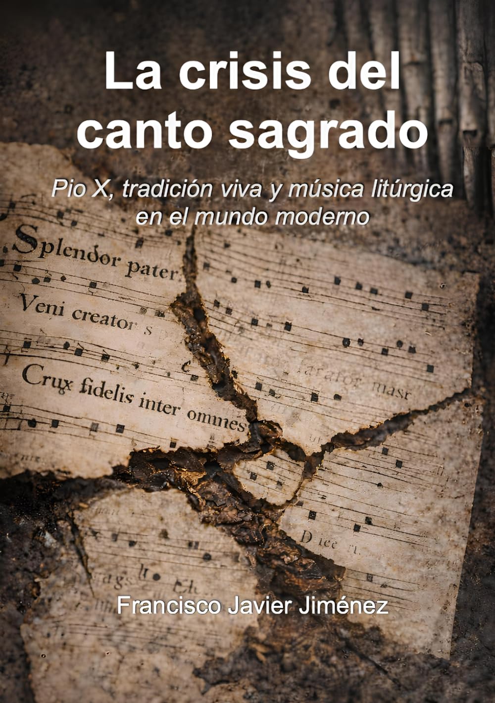 La crisis del canto sagrado: Pío X, tradición viva y música litúrgica en el mundo moderno