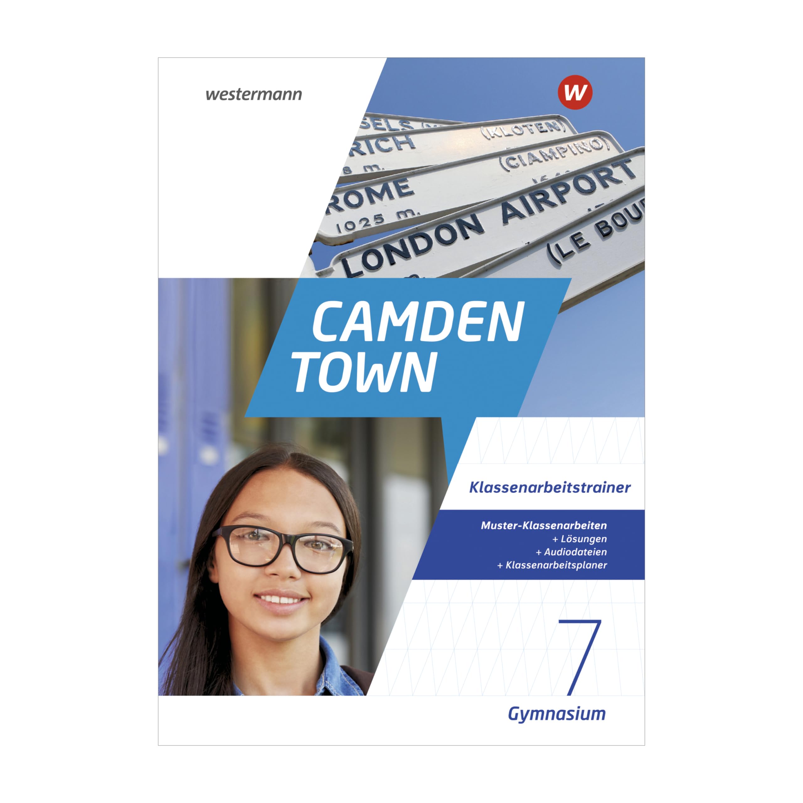 Camden Town 7. Klassenarbeitstrainer. Allgemeine Ausgabe für Gymnasien
