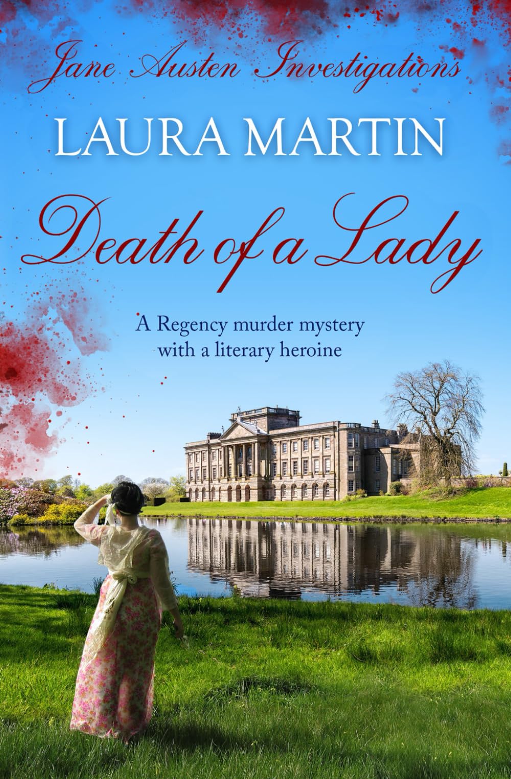 Death of a Lady: A Regency murder mystery with a literary heroine (Jane Austen Investigations)