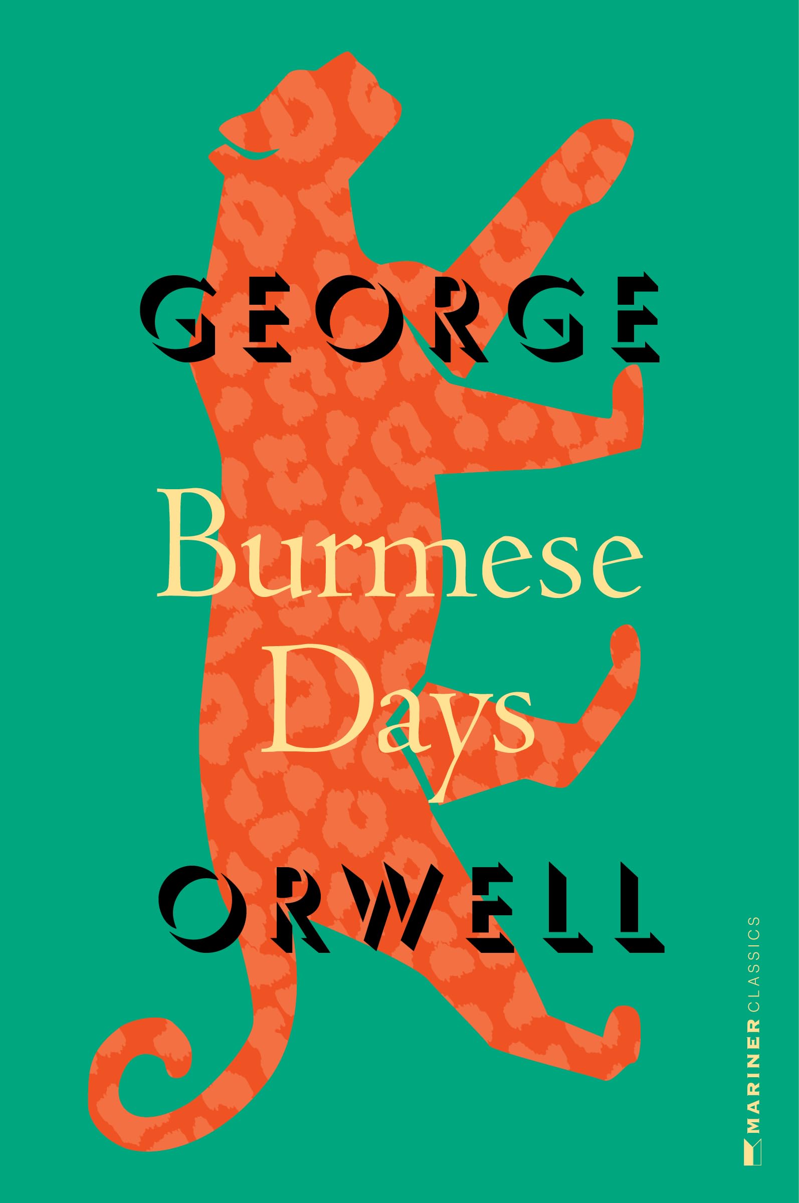Burmese Days: (Authorized Orwell Edition): A Mariner Books Classic