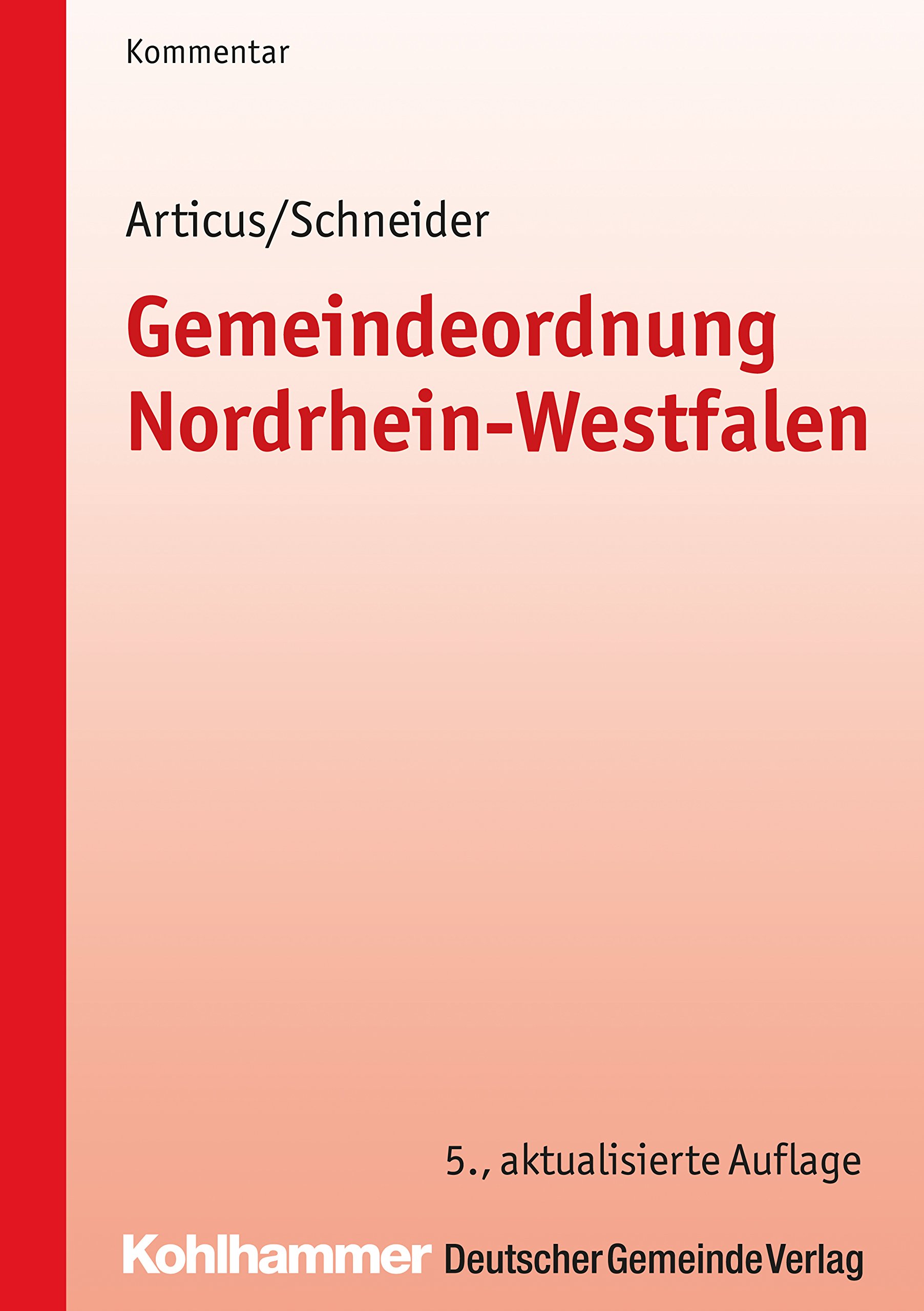 Gemeindeordnung Nordrhein-Westfalen: Kommentar (Kommunale Schriften für Nordrhein-Westfalen)