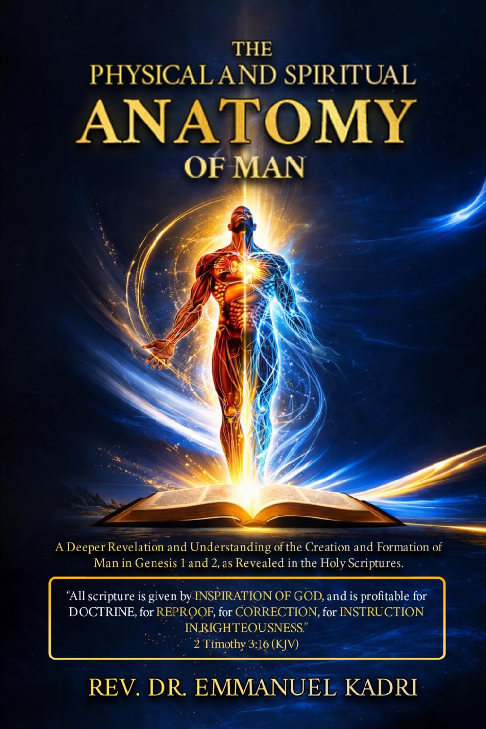 THE PHYSICAL AND SPIRITUAL ANATOMY OF MAN