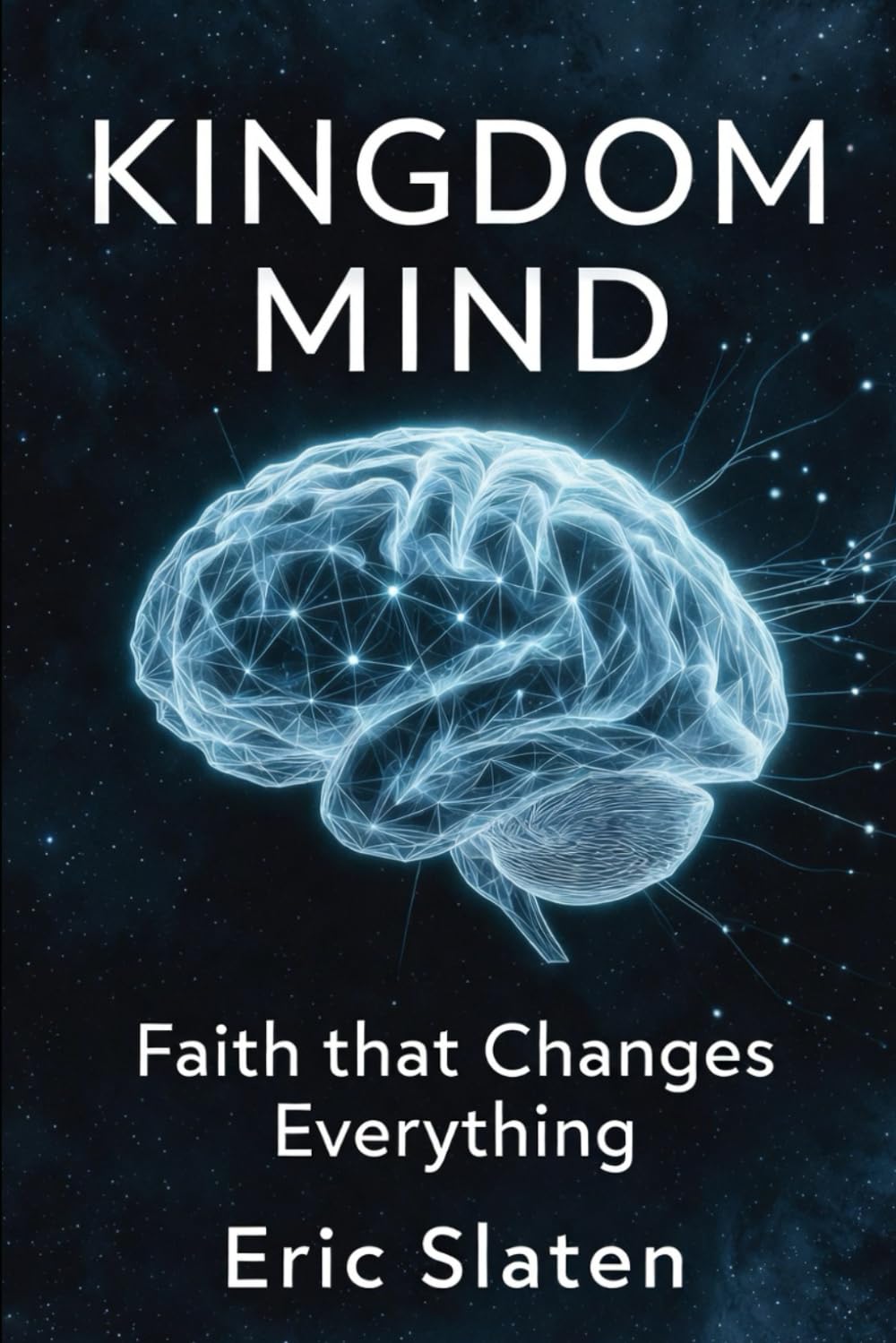 KINGDOM MIND: FAITH THAT CHANGES EVERYTHING