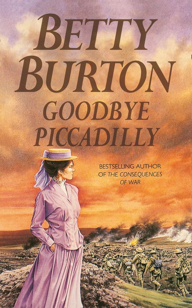 GOODBYE PICCADILLY BETTY BURTON - PAPERBACK, NEW BOOK (A FORMAT)