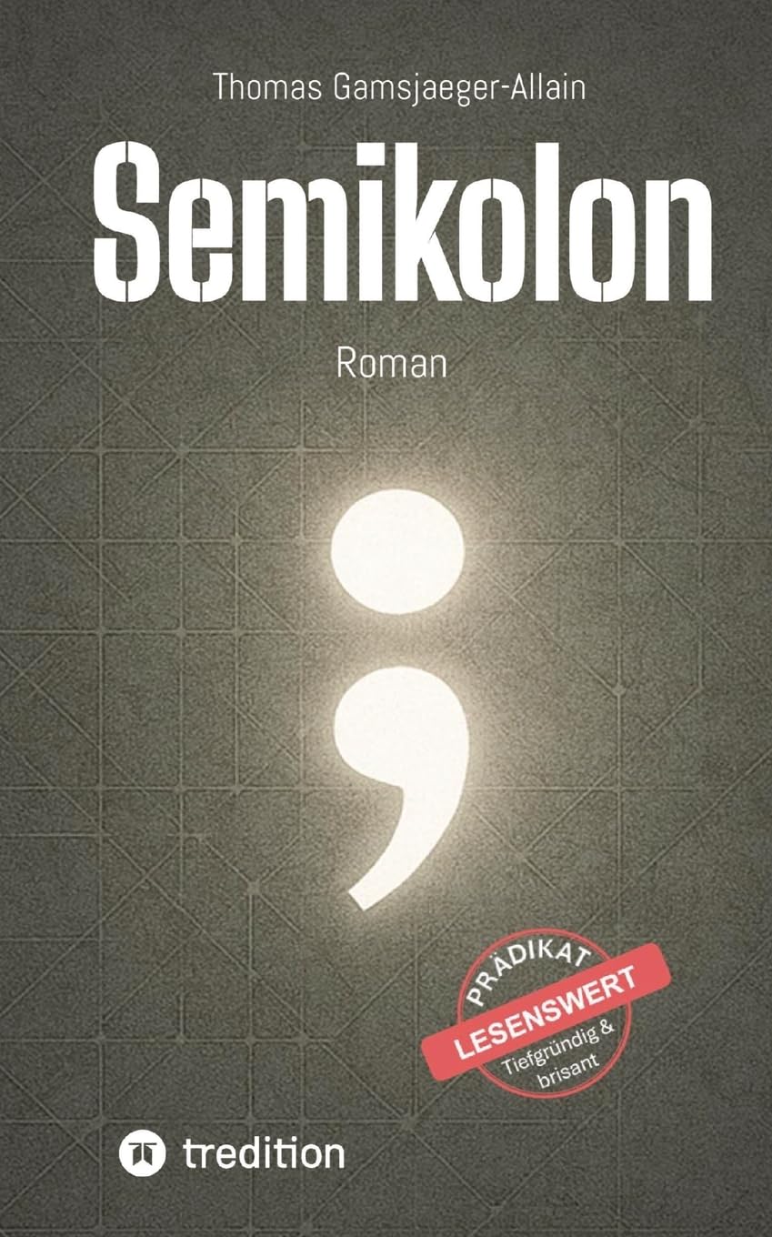 Semikolon: Ein Roman über Bewusstsein, Krise und das Erwachen einer neuen Welt