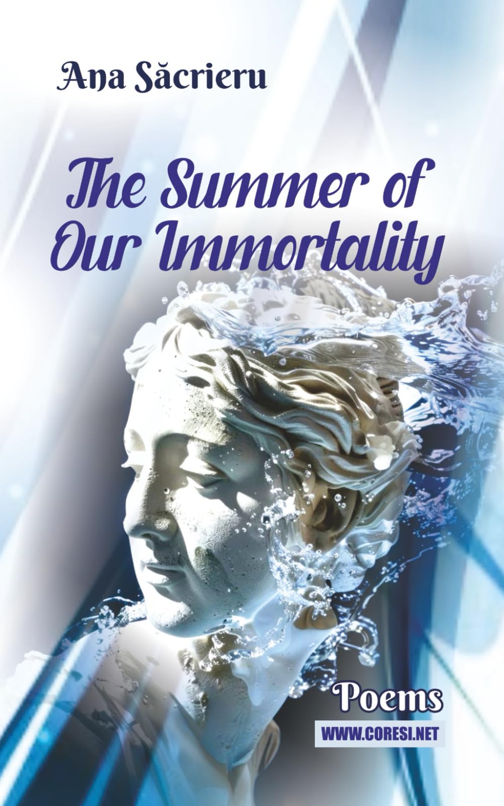 The Summer of Our Immortality: Poems (Romanian Poetry Around the World)