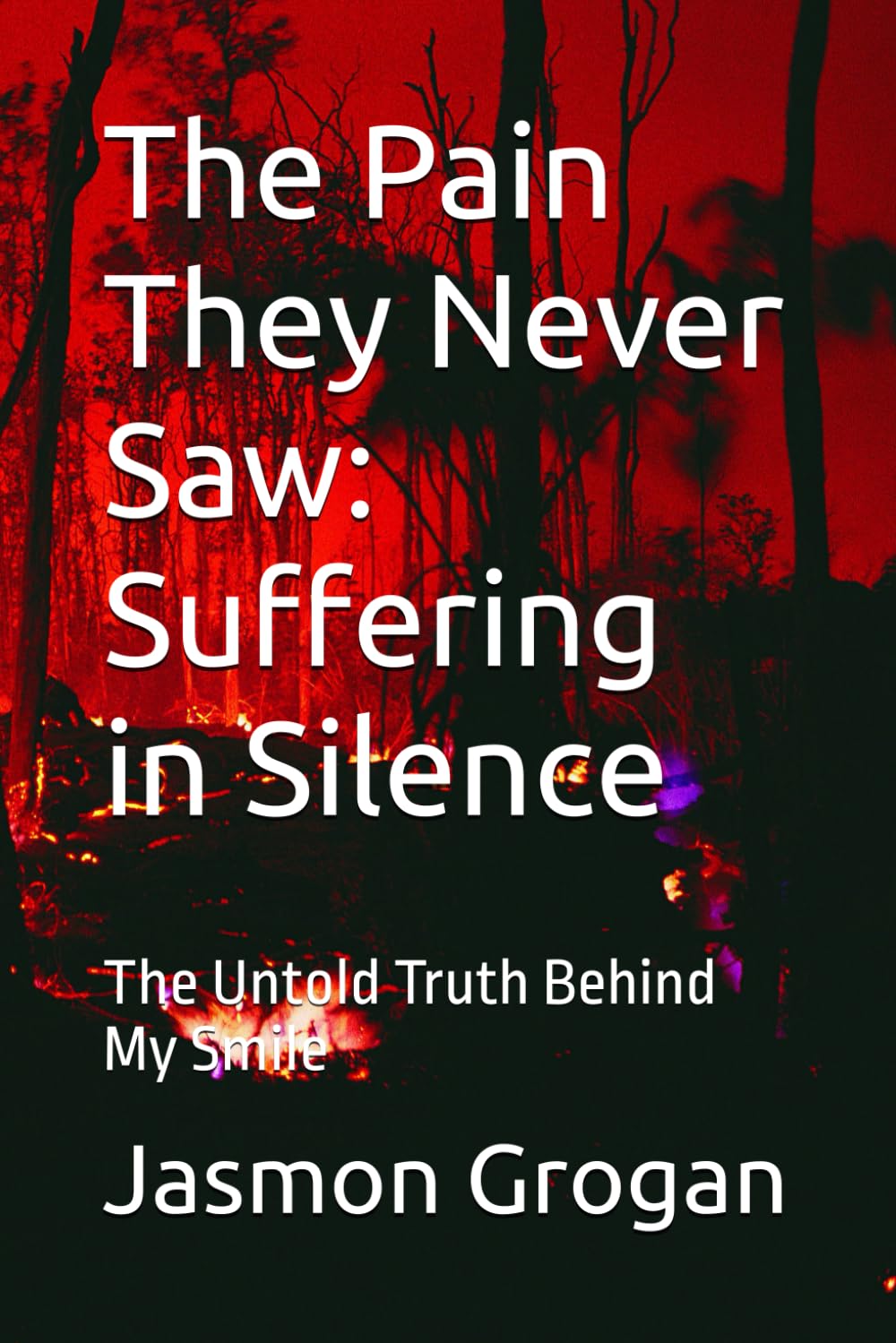 The Pain They Never Saw: Suffering in Silence: The Untold Truth Behind My Smile