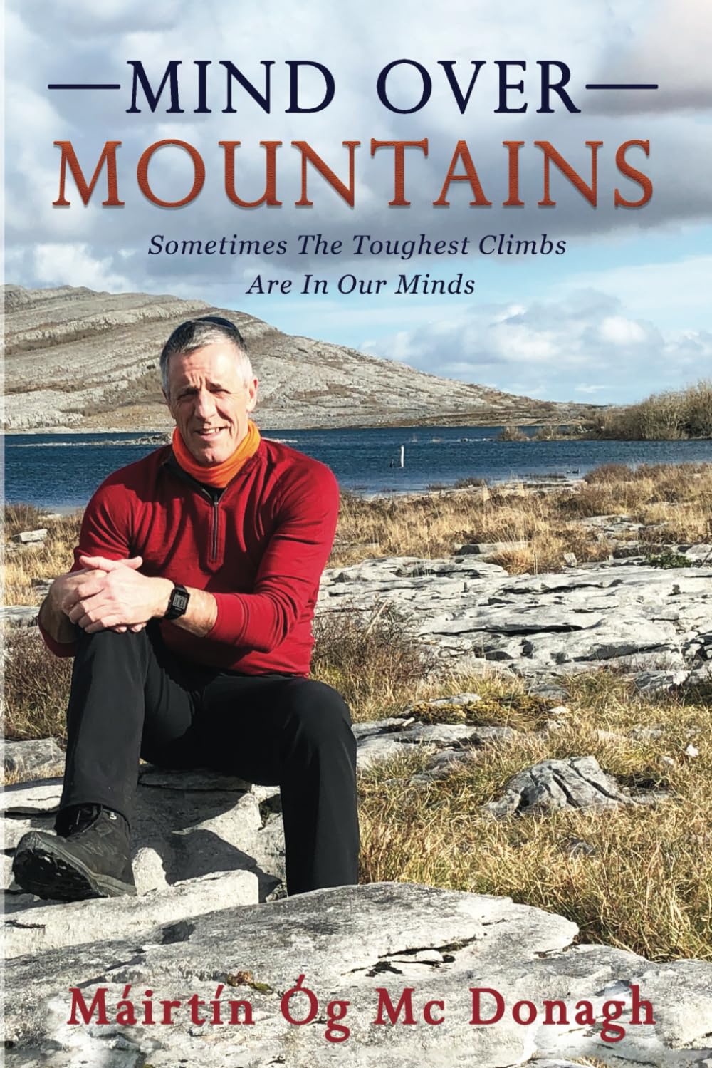 Mind Over Mountains: Sometimes The Toughest Climbs Are In Our Minds