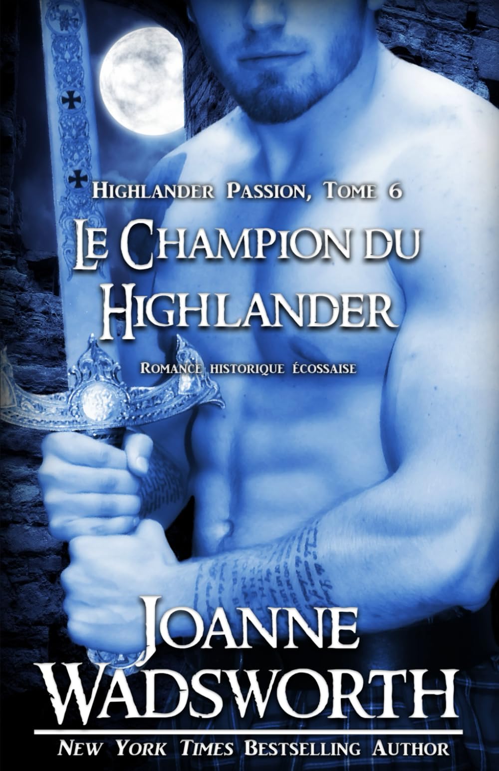 Le Champion du Highlander: Romance historique écossaise (Highlander Passion)