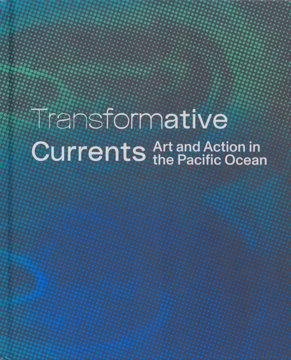 Transformative Currents comprendre l'art contemporain et la crise écologique globale