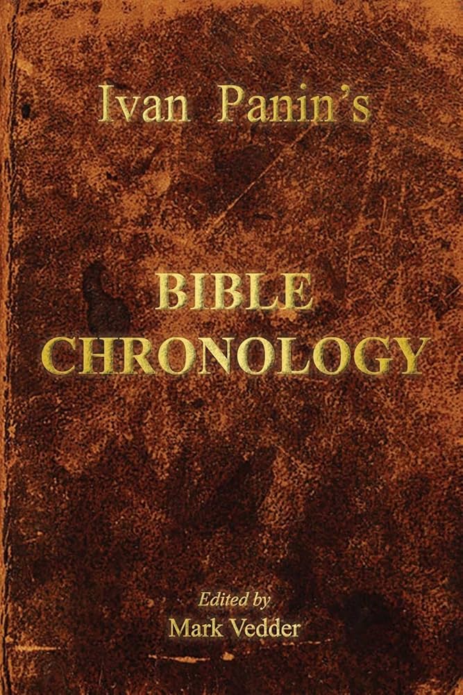 Ivan Panin's Bible Chronology: Panin, Ivan, Vedder, Mark