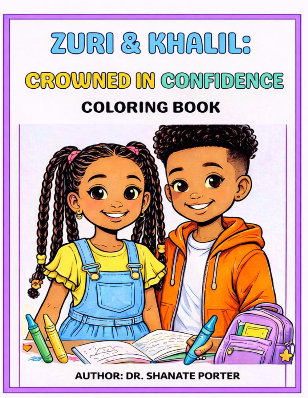 Zuri & Khalil: Crowned in Confidence: Postive Affirmations Coloring Book