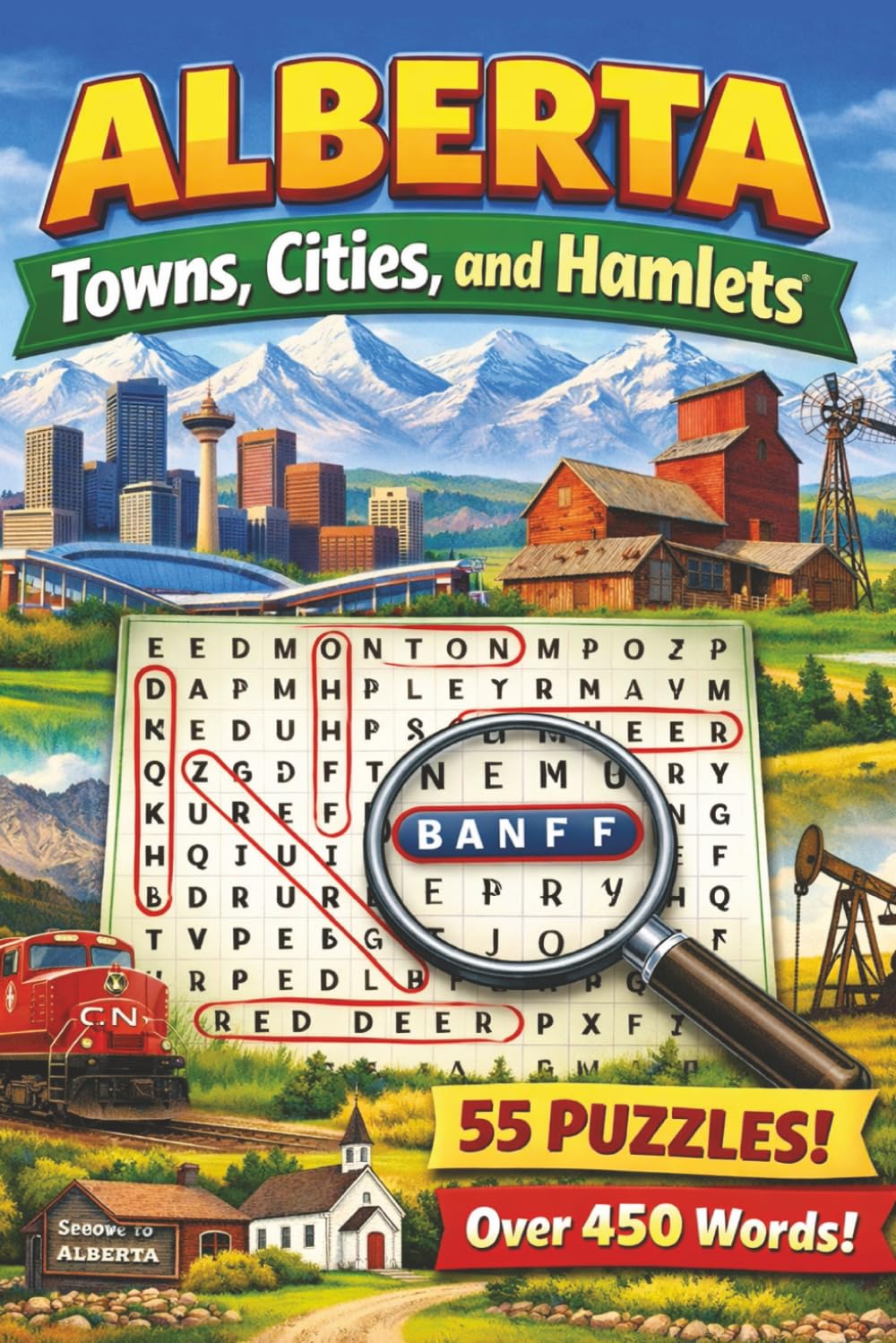 Alberta Towns, Cities, and Hamlets: 55 Puzzles Featuring Over 450 Alberta Communities | A Fun Canadian Geography Word Search for Adults, Seniors, and Puzzle Lovers