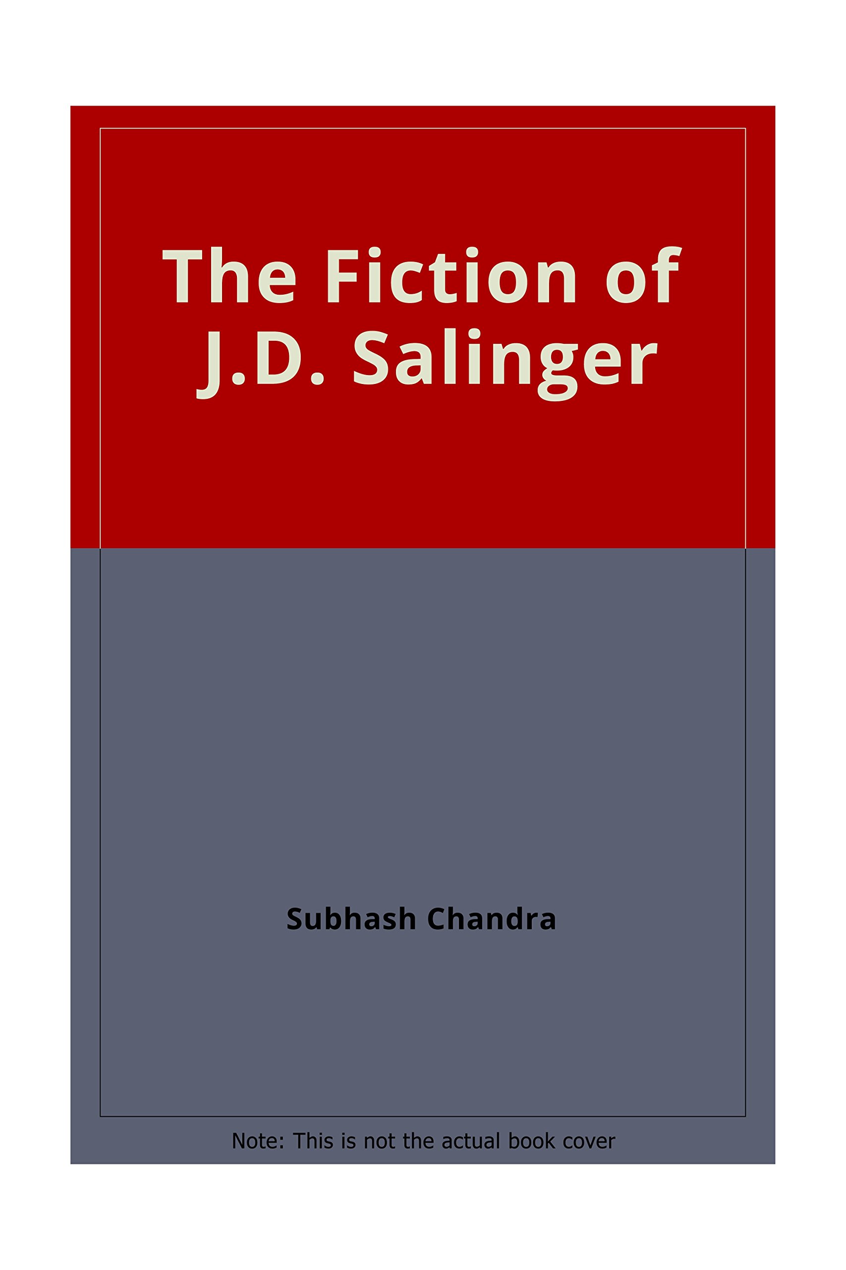 The Fiction of J.D.Salinger: A Study in the Concept of Man