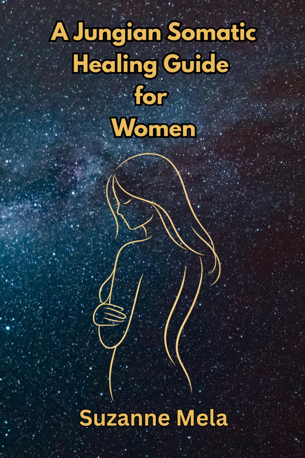 A Jungian Somatic Healing Guide for Women