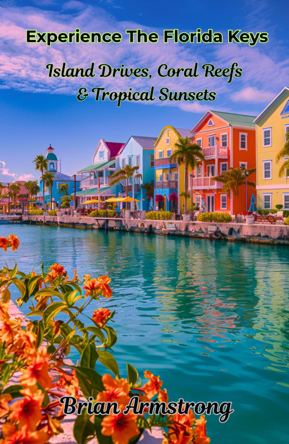 Experience The Florida Keys: Island Drives, Coral Reefs & Tropical Sunsets