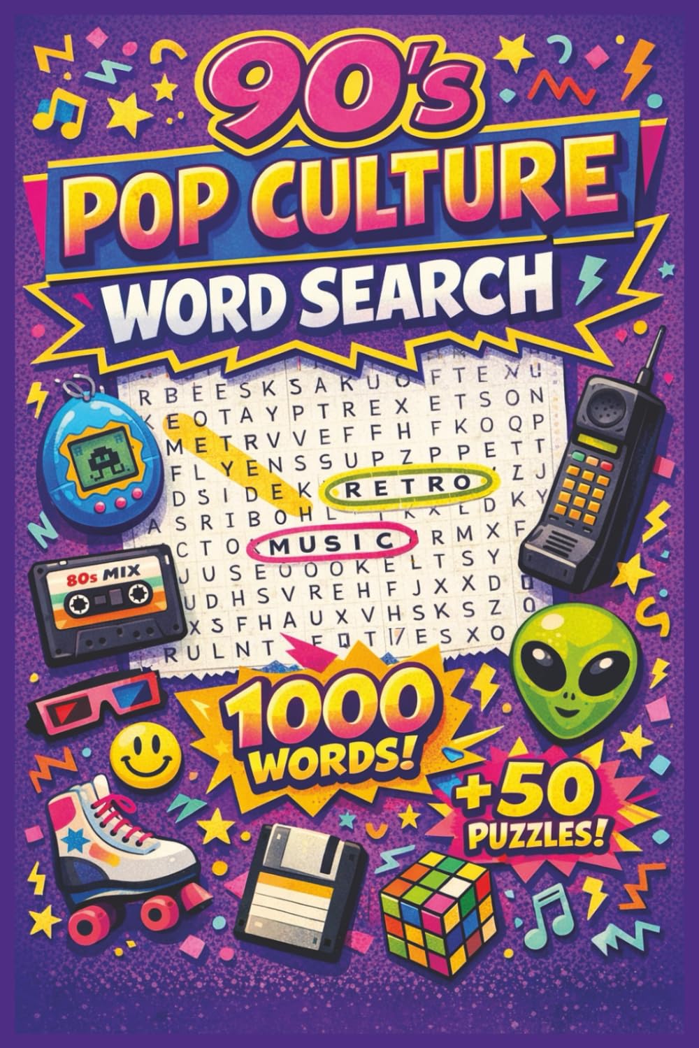 90's Pop Culture Word Search: 1000 Words • 50 Nostalgic Puzzles Featuring 90s Music, Movies, TV, Toys, and Slang
