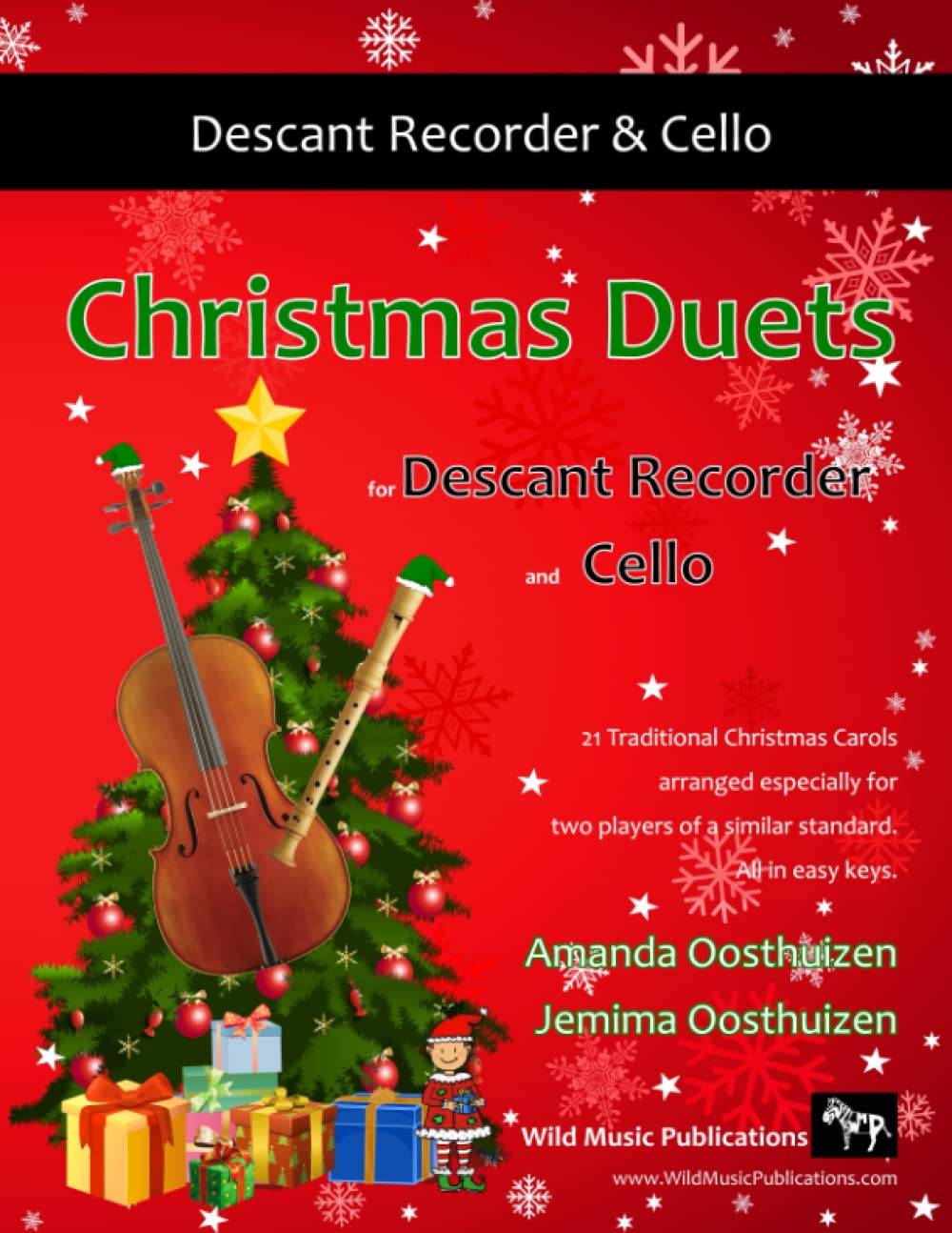 Christmas Duets for Descant Recorder and Cello: 21 Traditional Christmas Carols arranged for two players of intermediate standard