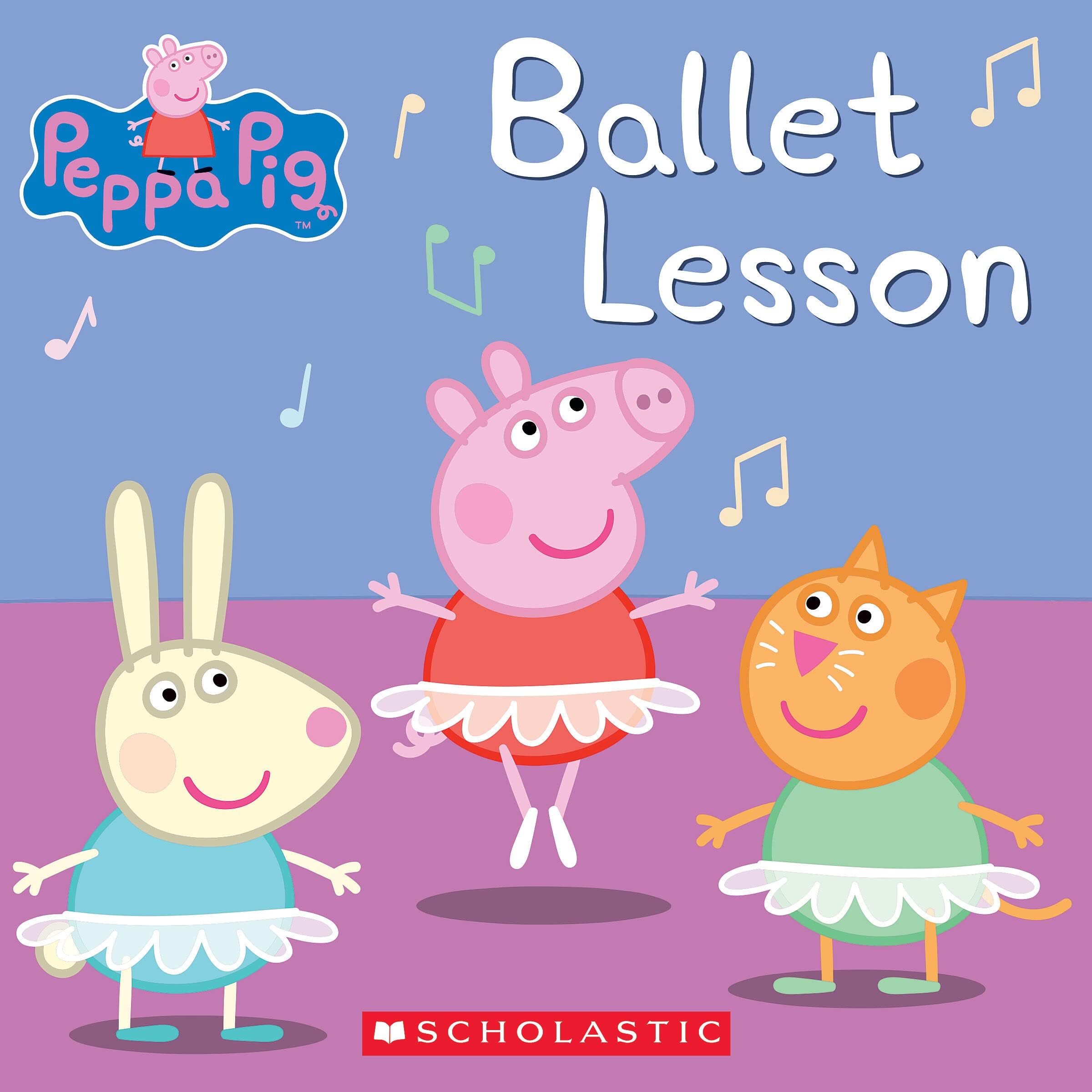Scholastic Ballet Lesson (Peppa Pig)
