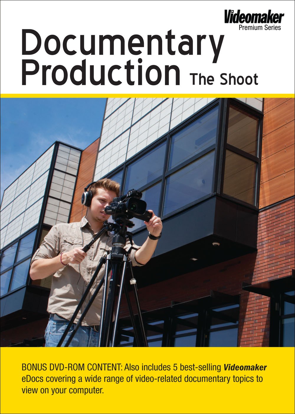 Videomaker Documentary Production: The Shoot