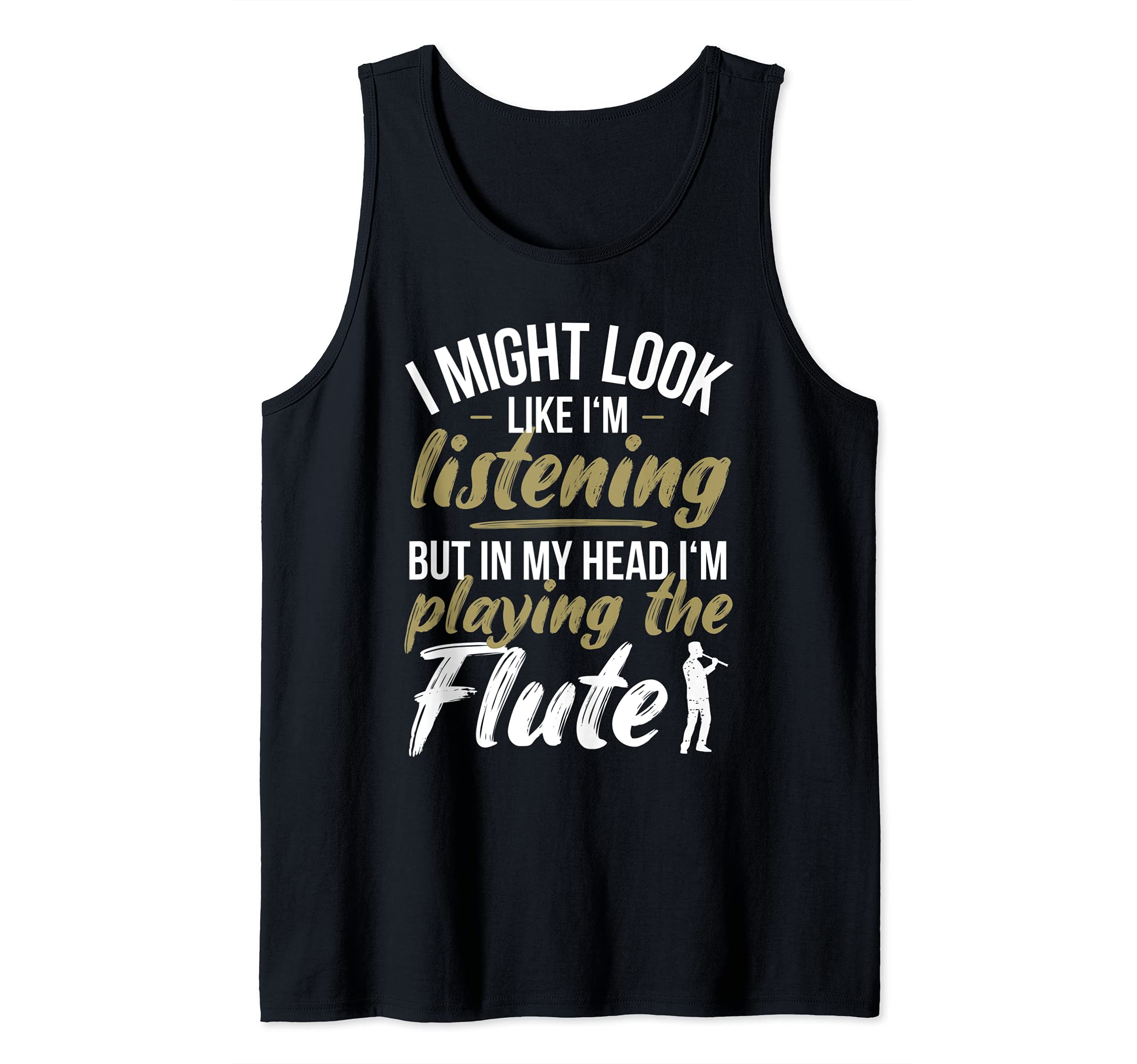 Funny Flute Player Saying Flutist I Playing The Flute Tank Top, Black