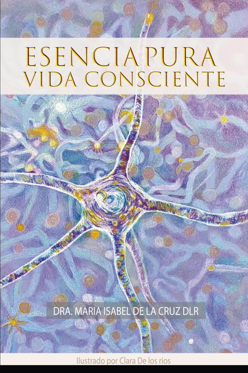 ESENCIA PURA, VIDA CONSCIENTE (ESENCIA PLENA)