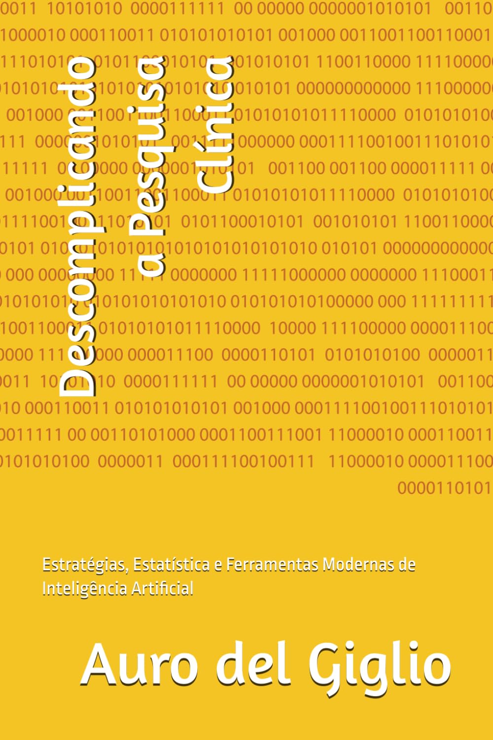 Descomplicando a Pesquisa Clínica: Estratégias, Estatística e Ferramentas Modernas de Inteligência Artificial