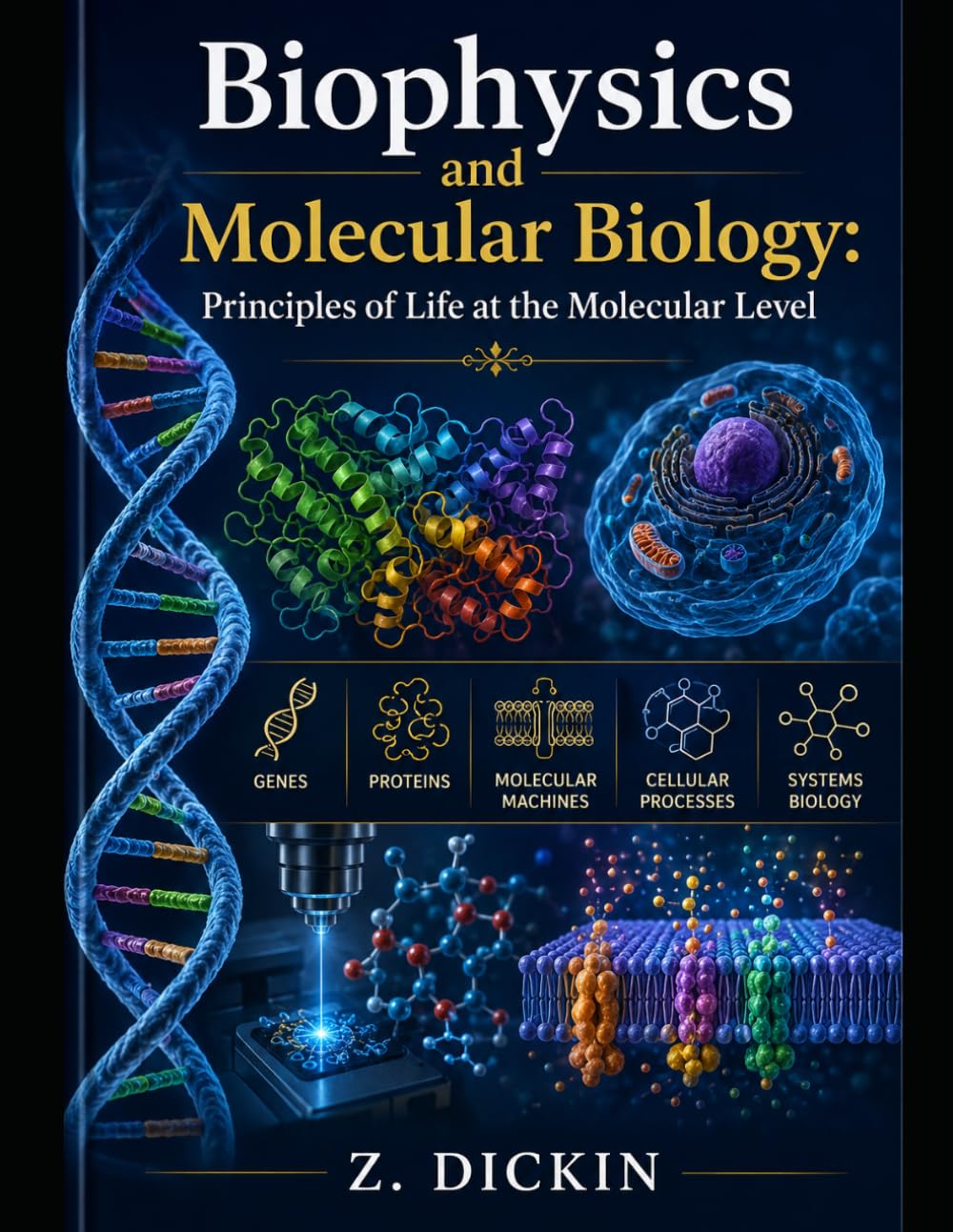 Biophysics and Molecular Biology: Principles of Life at the Molecular Level