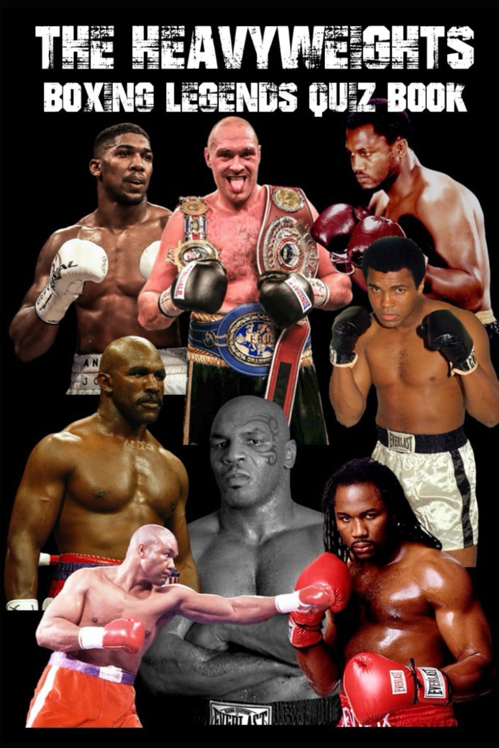 Boxing Legends - The Heavyweights Quiz Book