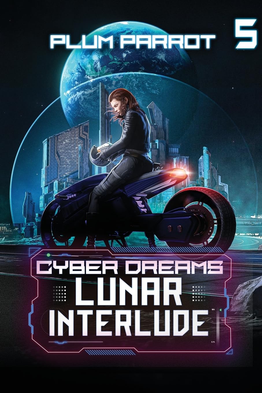 Lunar Interlude: A Dystopian Sci-Fi Adventure: 5 (Cyber Dreams)