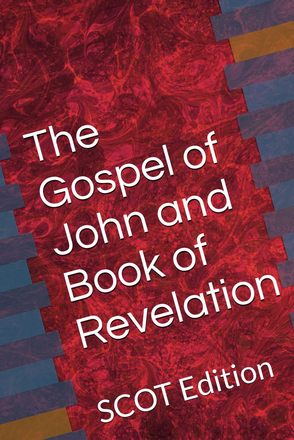 The Gospel of John and Book of Revelation: SCOT Edition