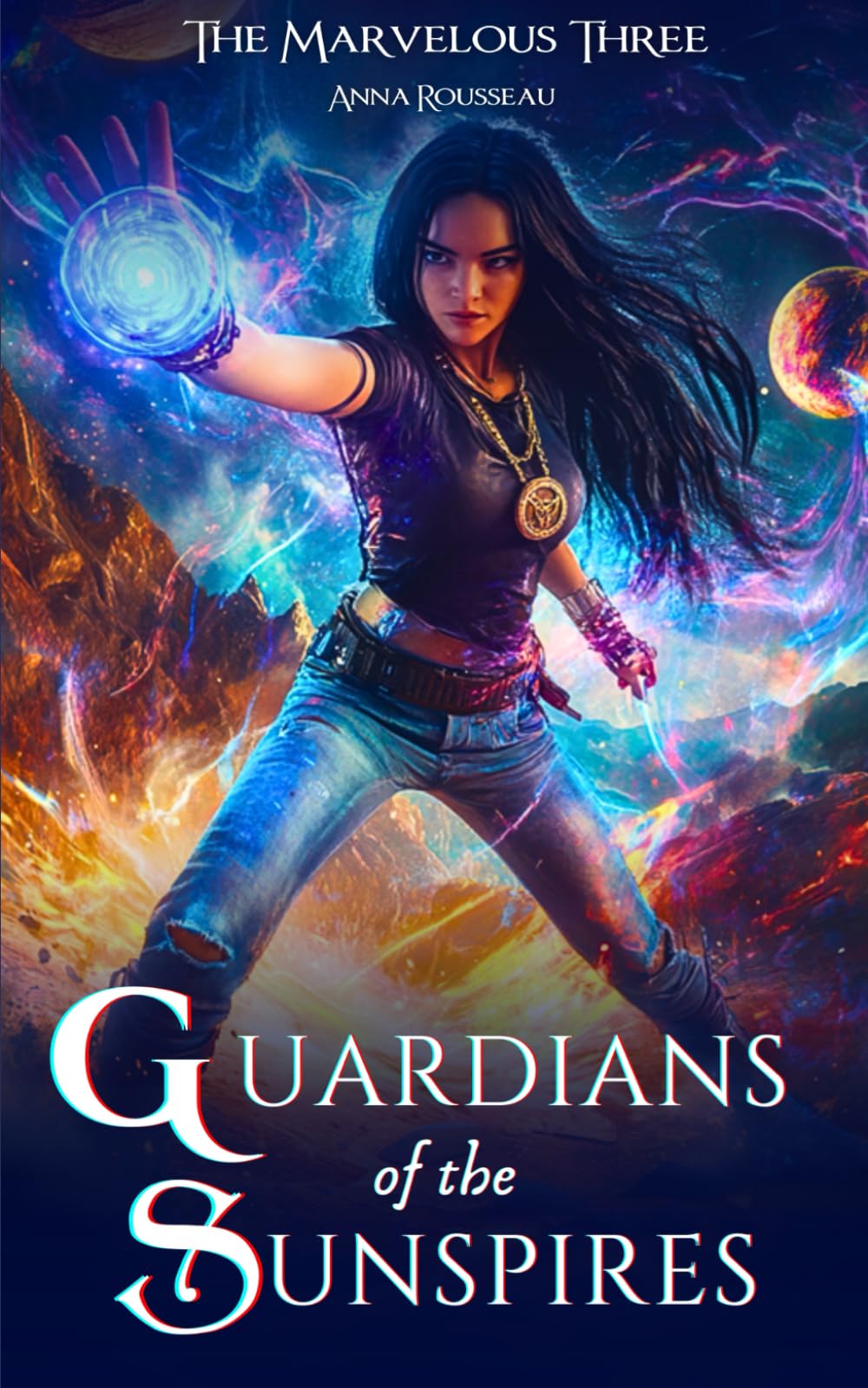 Guardians of the Sunspires: A Fantasy Fiction Book for Teens 9-12 (Empowering Book for Kids) (The Marvelous Three (Sci-Fi Saga Series for Teens))