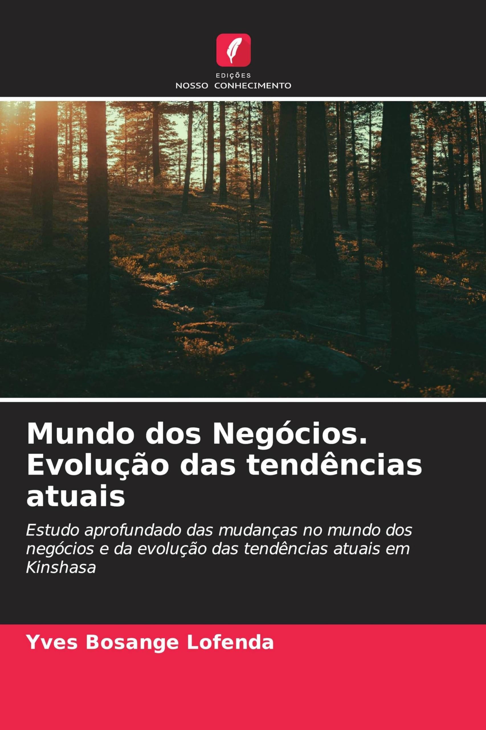 Mundo dos Negócios. Evolução das tendências atuais: Estudo aprofundado das mudanças no mundo dos negócios e da evolução das tendências atuais em Kinshasa