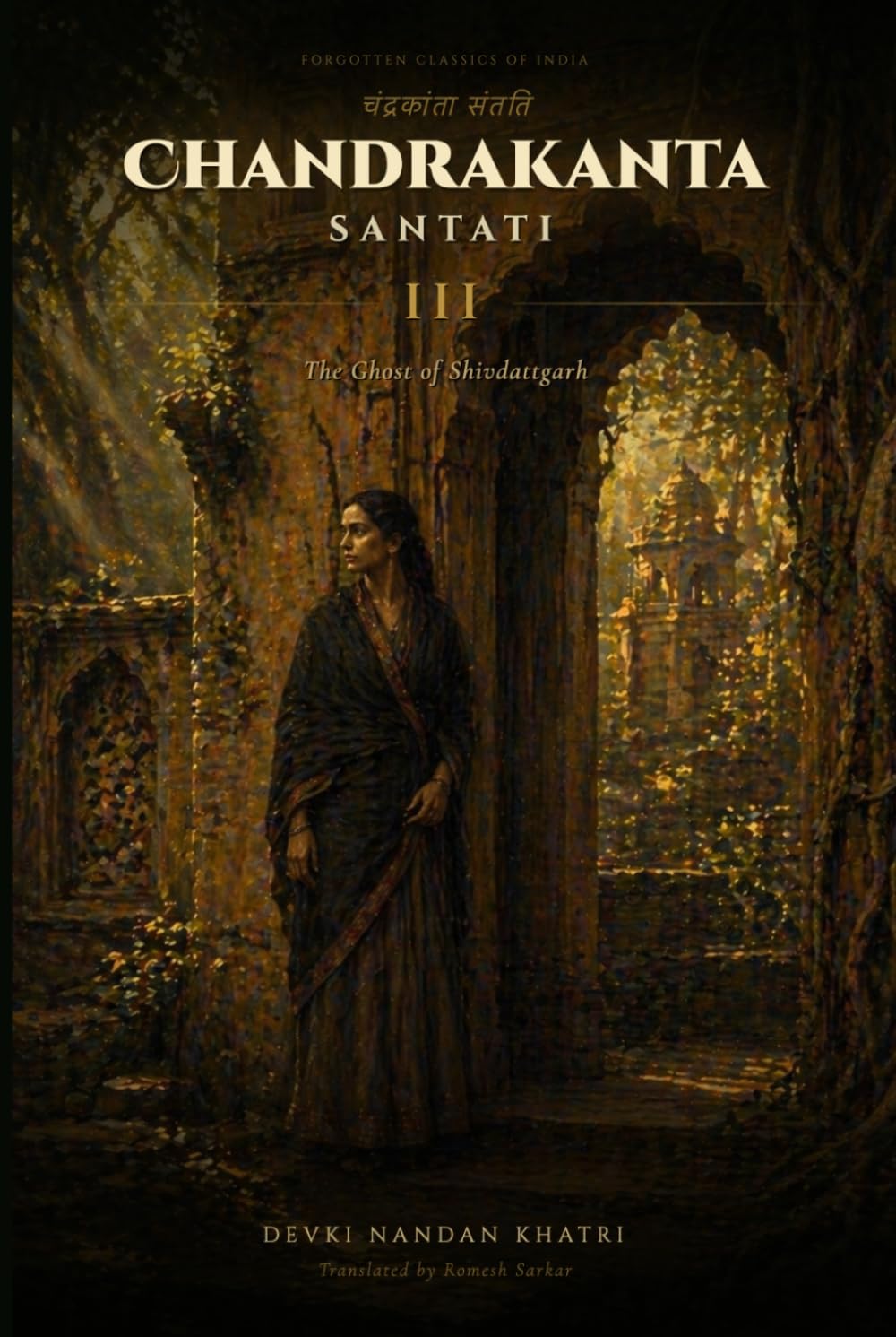 Chandrakanta Santati — III: The Ghost of Shivdattgarh (Forgotten Classics of India)