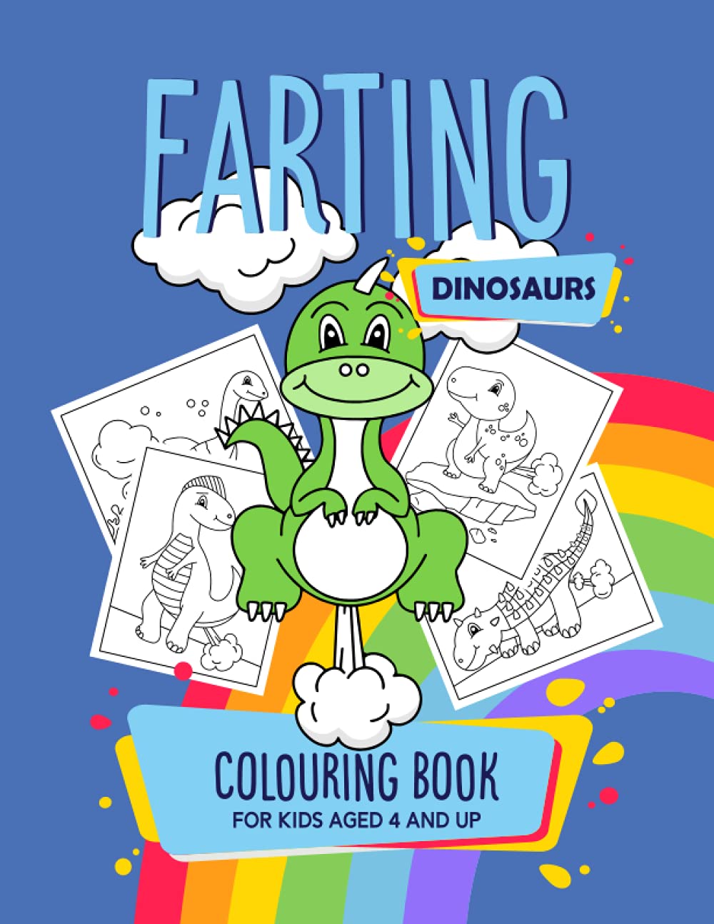 Farting Dinosaurs Colouring Book for Kids: Ages 4-8 Years Old
